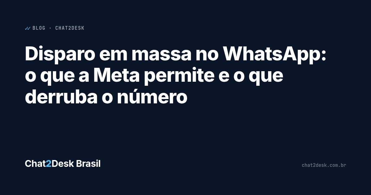 Disparo em massa no WhatsApp: o que a Meta permite e o que derruba o número